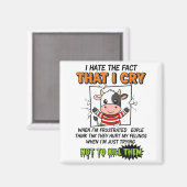 I Hate The Fact That I Cry When I'm Frustrated Peo マグネット (正面/裏面)