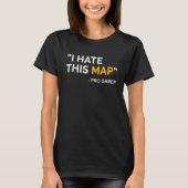 I Hate This Map Fps Gamer Definition Pixel  Gaming Tシャツ (正面)
