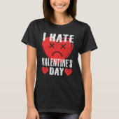 I Hate Valentine's Day Anti Valentines Day Heart S Tシャツ (正面)