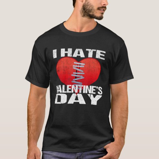 I Hate Valentine's Day Men Women Tシャツ (正面)