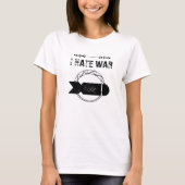 I HATE WAR Tシャツ (正面)