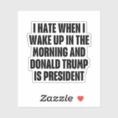 I Hate When Trump is The President Funny シール (シート)