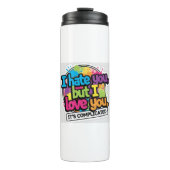 I Hate You But I Love You Sticker タンブラー (正面)