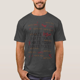 "I HATE YOU" T-shirt Tシャツ