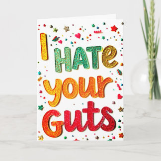 "I Hate Your Guts" Funny Rude Greeting カード