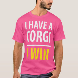 I Have A Corgi, I WINDog Lover  Tシャツ