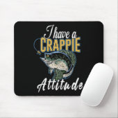 I Have A Crappie Attitude Fishing  マウスパッド (マウス)