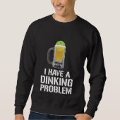 I Have A Dinking Problem Beer Men Women  Picklebal スウェットシャツ (正面)