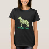 I Have A Dog Loud & Proud Animal German Shepherd Tシャツ (正面)