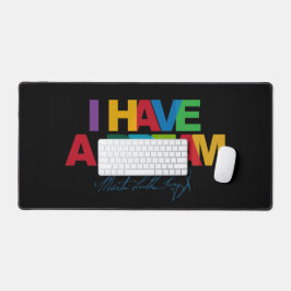 I have a dream デスクマット