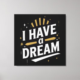 I Have a Dream Inspirational Typography Art キャンバスプリント