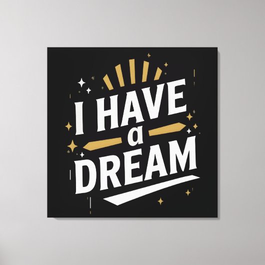 I Have a Dream Inspirational Typography Art キャンバスプリント (正面)