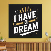I Have a Dream Inspirational Typography Art キャンバスプリント (インサイチュ (リビング))