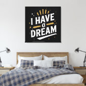 I Have a Dream Inspirational Typography Art キャンバスプリント (インサイチュ (寝室))