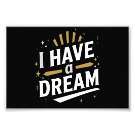 I Have a Dream Inspirational Typography Art フォトプリント