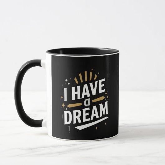 I Have a Dream Inspirational Typography Art マグカップ (左)