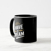 I Have a Dream Inspirational Typography Art マグカップ (正面左)