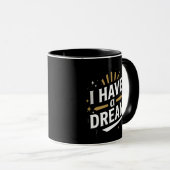 I Have a Dream Inspirational Typography Art マグカップ (正面右)