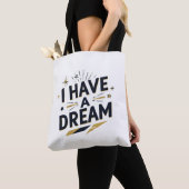 I Have a Dream Inspirational Typography Design トートバッグ (クローズアップ)