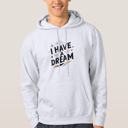 I Have a Dream Inspirational Typography Design パーカ (正面)