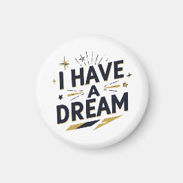 I Have a Dream Inspirational Typography Design マグネット