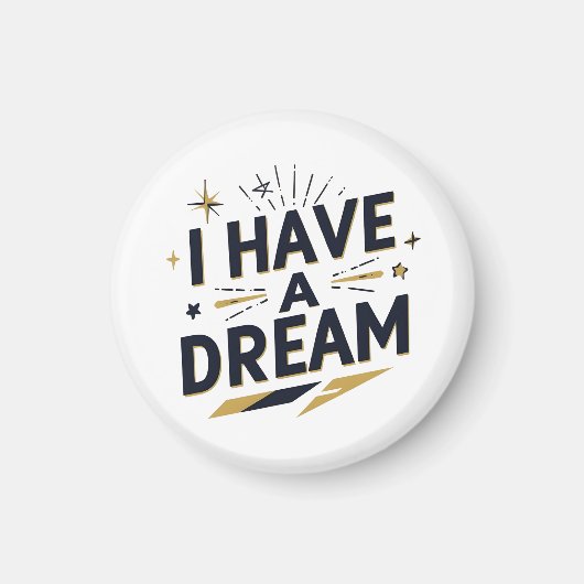 I Have a Dream Inspirational Typography Design マグネット (正面)