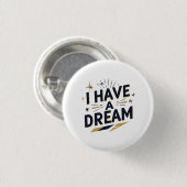 I Have a Dream Inspirational Typography Design 缶バッジ (正面&裏面)