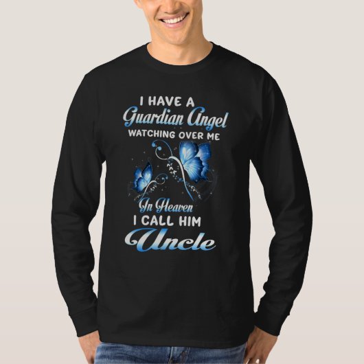 I Have A Guardian Angel Watching Over Me In Heaven Tシャツ (正面)
