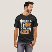 I Have A Hero I Call Him Dad Father s Day Tシャツ (正面フル)