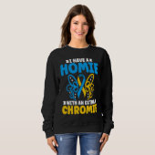 I have a homie with an extra chromie t21 down synd スウェットシャツ (正面フル)