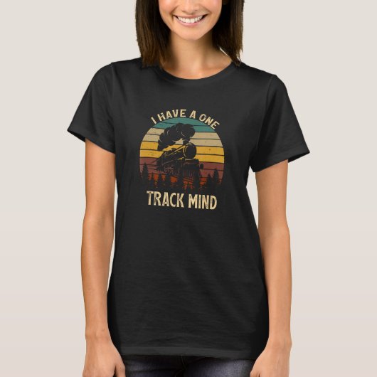 I Have A One Track Mind Train Retro Engine Model R Tシャツ (正面)