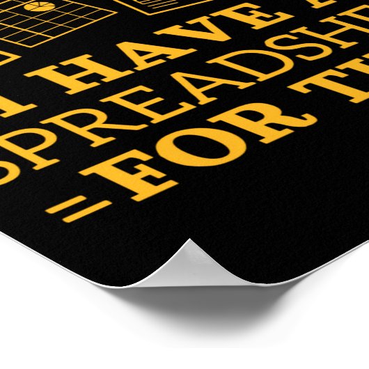 I Have A Spreadsheet For That Funny Accountant  ポスター (角)