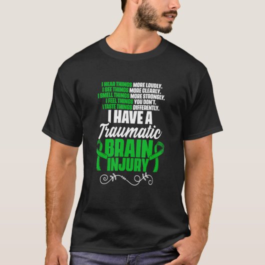 I Have A Traumatic Brain Injury Support TBI Surviv Tシャツ (正面)