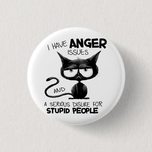 I Have Anger Issues for Cat Lover Gift 缶バッジ (正面)