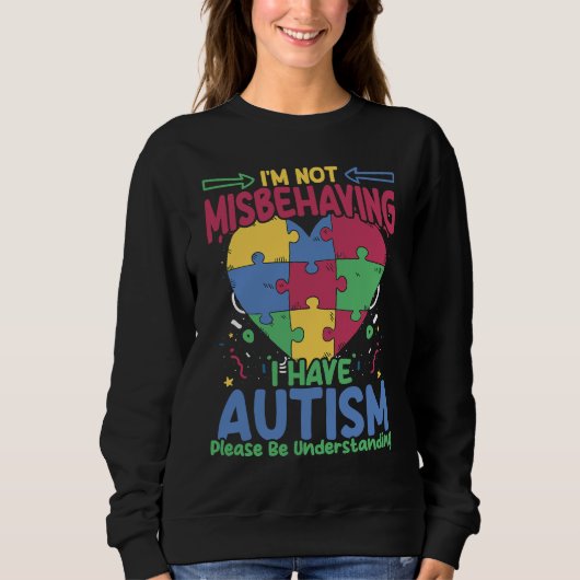 I Have Autism Autistic Puzzle Support Autism Awar スウェットシャツ (正面)