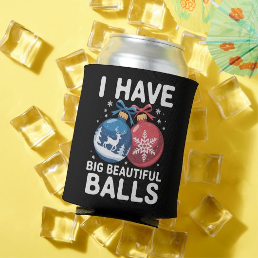I Have Big Beautiful Balls Christmas Funny Couple 缶クーラー (インサイチュ 夏)