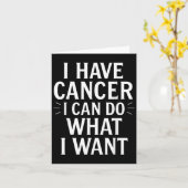 I Have Cancer I Can Do What I Want Funny Sarcastic カード (黄色い花)