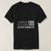I Have CDO It's Like OCD Tシャツ (デザイン正面)