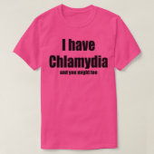 I have Chlamydia  Tシャツ (デザイン正面)