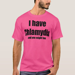 I have Chlamydia Tシャツ