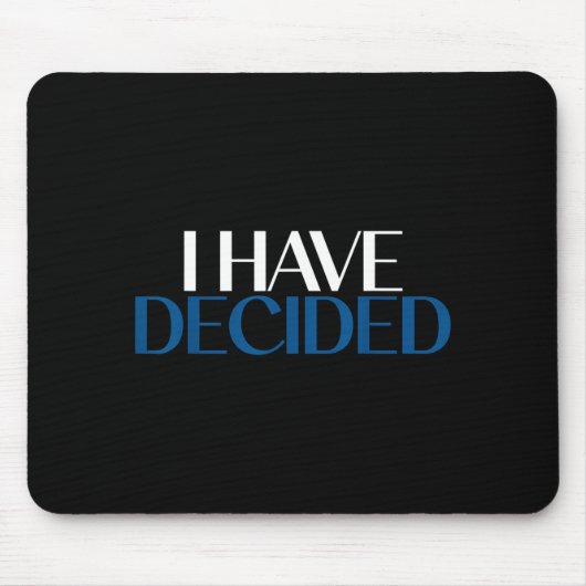 I Have Decided Christian Baptism Faith  マウスパッド (正面)