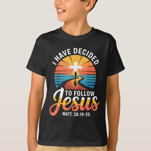 I Have Decided To Follow Jesus Matthew 28-19-20  Tシャツ (正面)