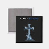 I Have Decided Water Cross Baptism Christian Follo マグネット (正面/裏面)