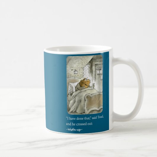 I Have Done That Said Toad And He Crossed Out Wake コーヒーマグカップ (右)