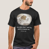 I Have Done That Said Toad And He Crossed Out Wake Tシャツ (正面)