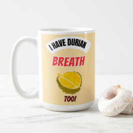 I Have Durian Breath Too Durian Lover Coffee Mug コーヒーマグカップ