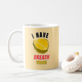 I Have Durian Breath tropical fruits durian lover コーヒーマグカップ