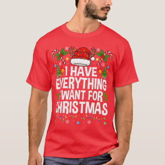 I Have Everything I Need Couples Pajamas Christmas Tシャツ