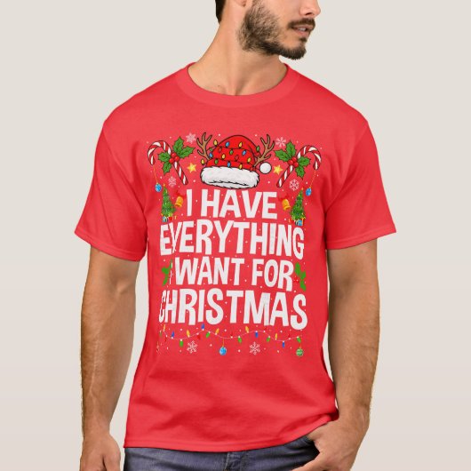 I Have Everything I Need Couples Pajamas Christmas Tシャツ (正面)