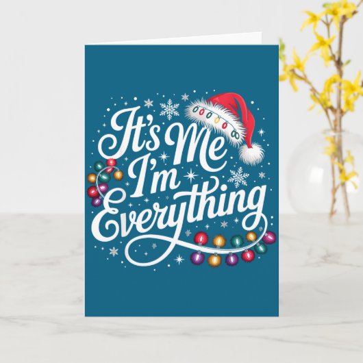 I Have Everything I Want For Christmas Its Me I'm  カード (黄色い花)